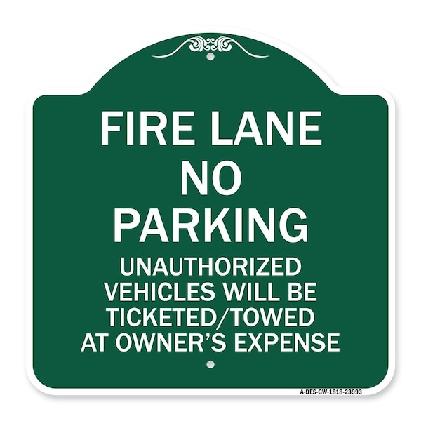 Signmission Fire Lane No Parking Unauthorized Vehicles Will Be Ticketed Towed at Owners Expense, GW-1818-23993 A-DES-GW-1818-23993 - main